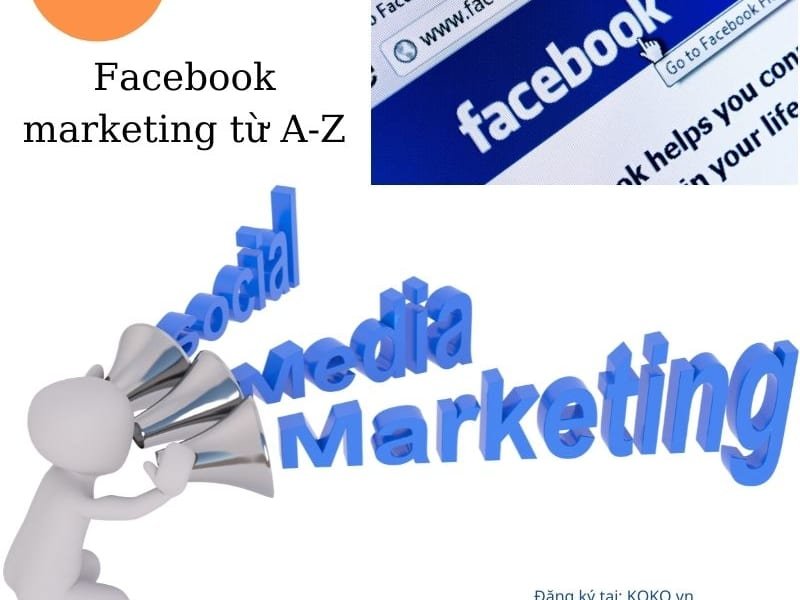 Facebook marketing từ A-Z