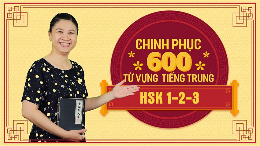 Chinh phục 600 từ vựng Tiếng Trung HSK 1-2-3