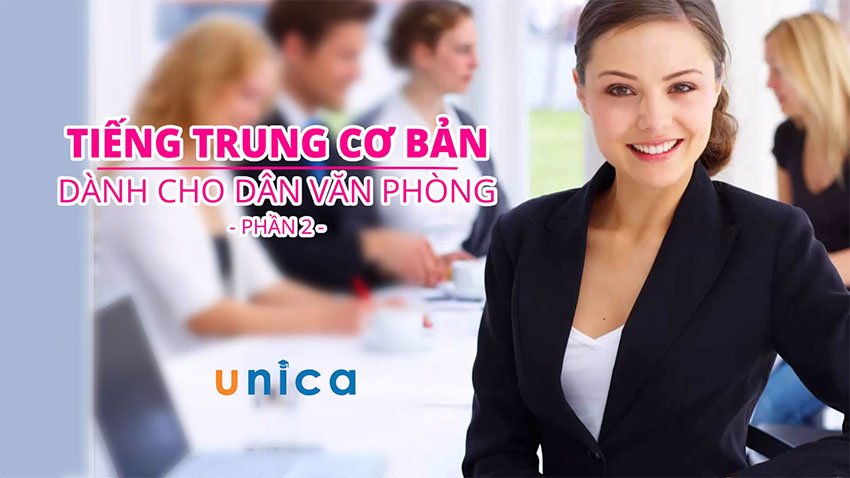 Tiếng Trung cơ bản dành cho dân văn phòng - Phần 2