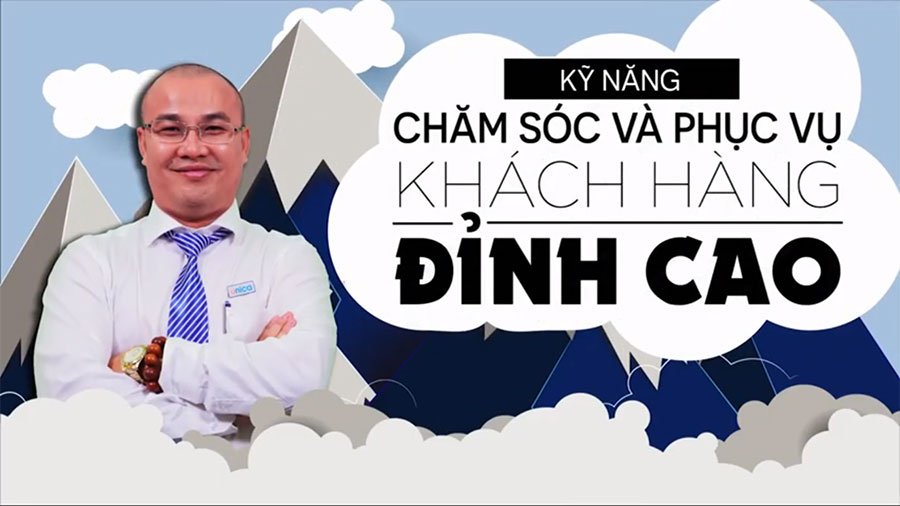 Kỹ năng chăm sóc và phục vụ khách hàng đỉnh cao