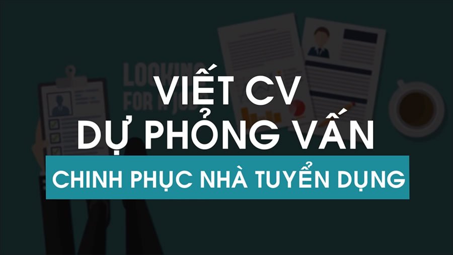 Bí quyết viết CV - Dự phỏng vấn