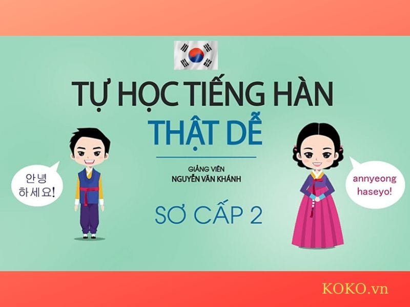 Tự học tiếng Hàn thật dễ - Sơ cấp 2