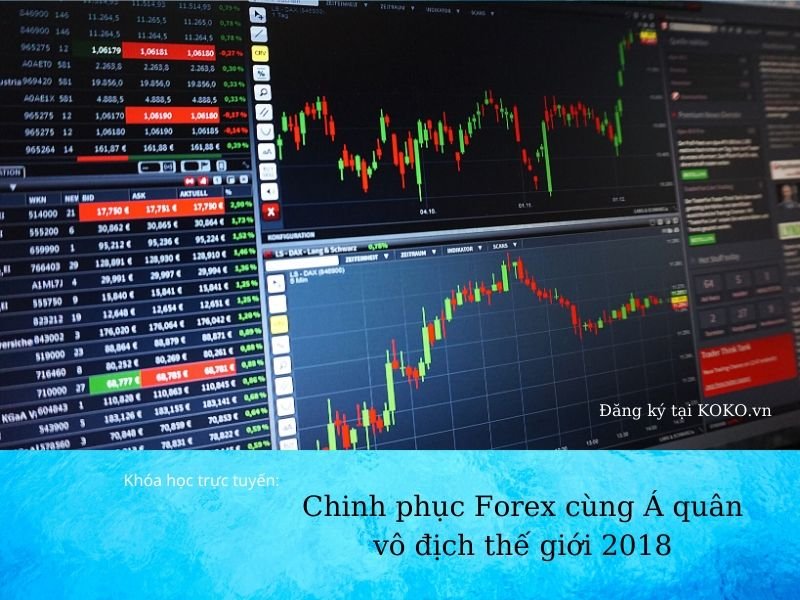 Chinh phục Forex cùng Á quân vô địch thế giới 2018