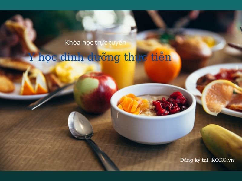 khóa học trực tuyến: Y học dinh dưỡng thực tiễn