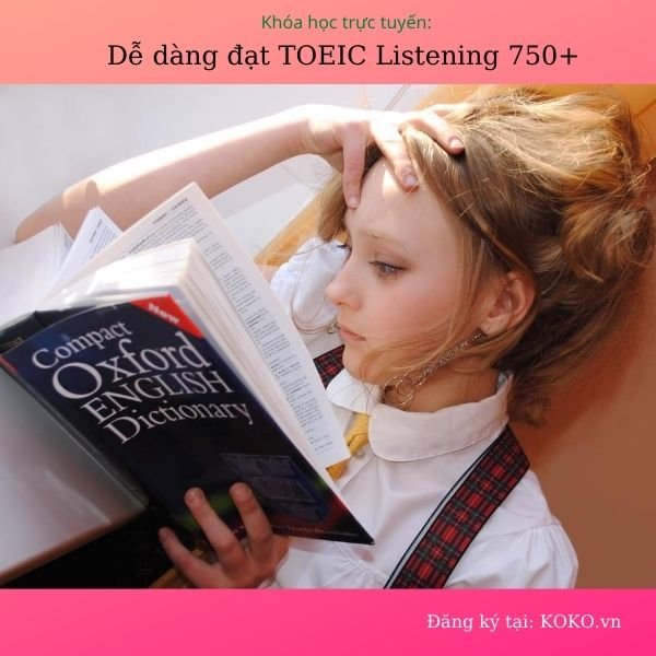 Dễ dàng đạt TOEIC Listening 750+