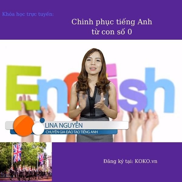 Chinh phục tiếng anh từ con số 0