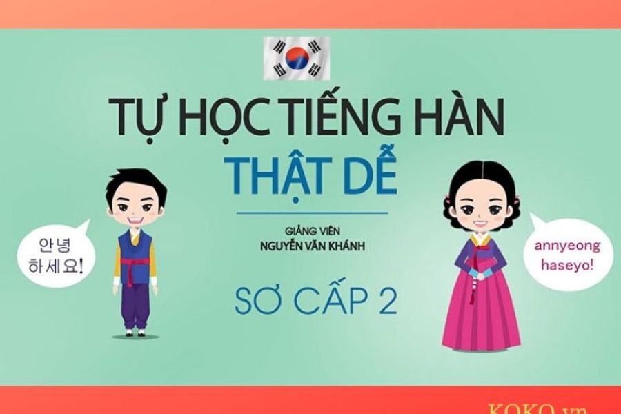 Tự học tiếng Hàn thật dễ - Sơ cấp 2
