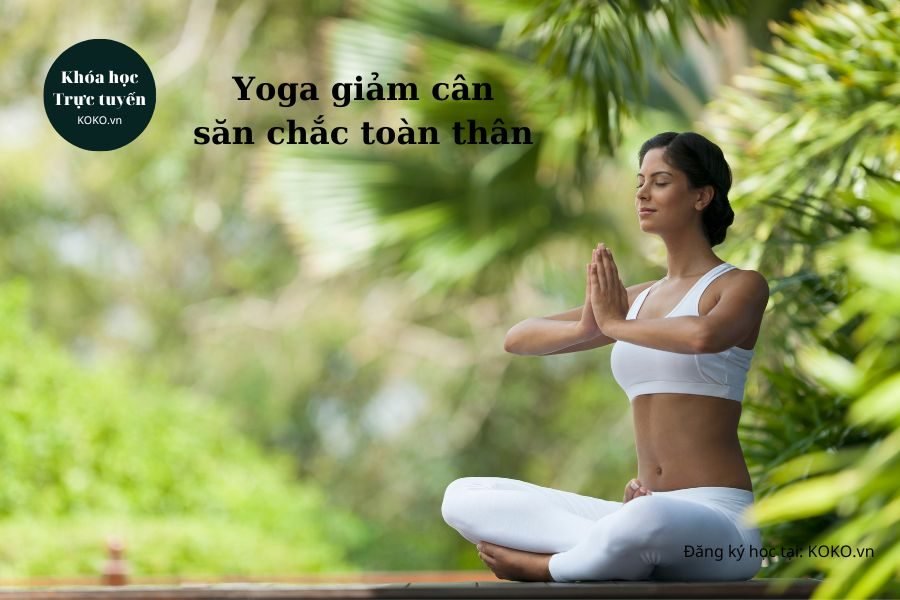 Yoga giảm cân - săn chắc toàn thân